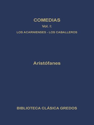 cover image of Comedias I. Los acarnienses. Los caballeros.